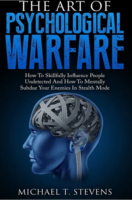 The Art of Psychological Warfare